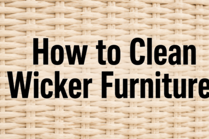 How to Clean Wicker Furniture