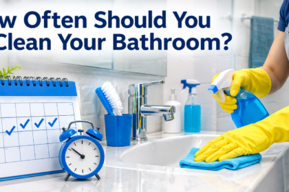 How Often Should You Clean Your Bathroom?