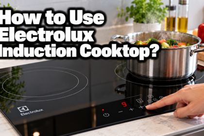 How to Use an Electrolux Induction Cooktop